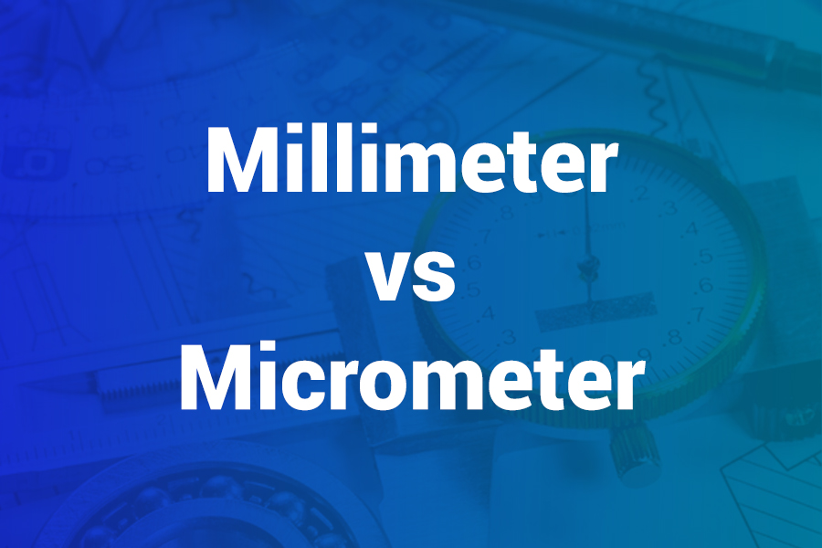 millimeter vs micrometer
